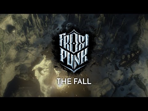 FROSTPUNK | Official Teaser Trailer - &quot;The Fall&quot;